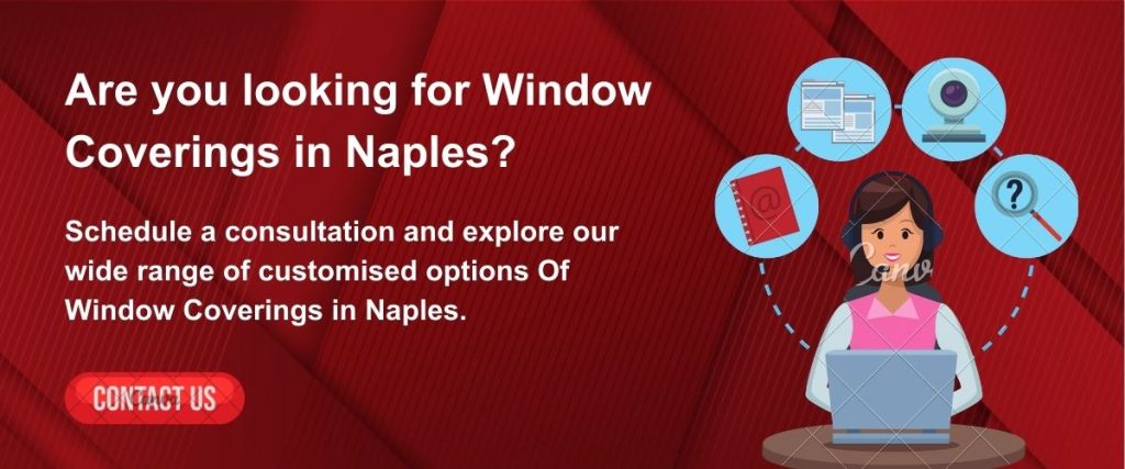 Are you looking for Window Coverings in Naples