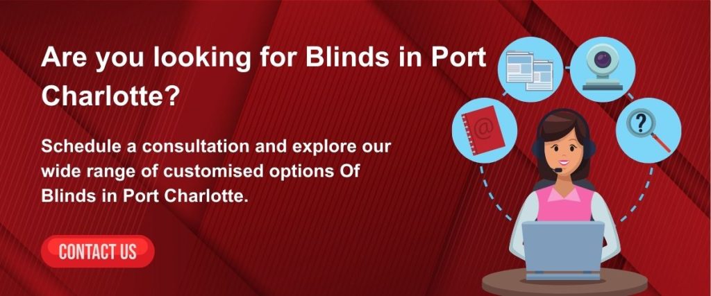 Are you looking for Blinds in Port Charlotte