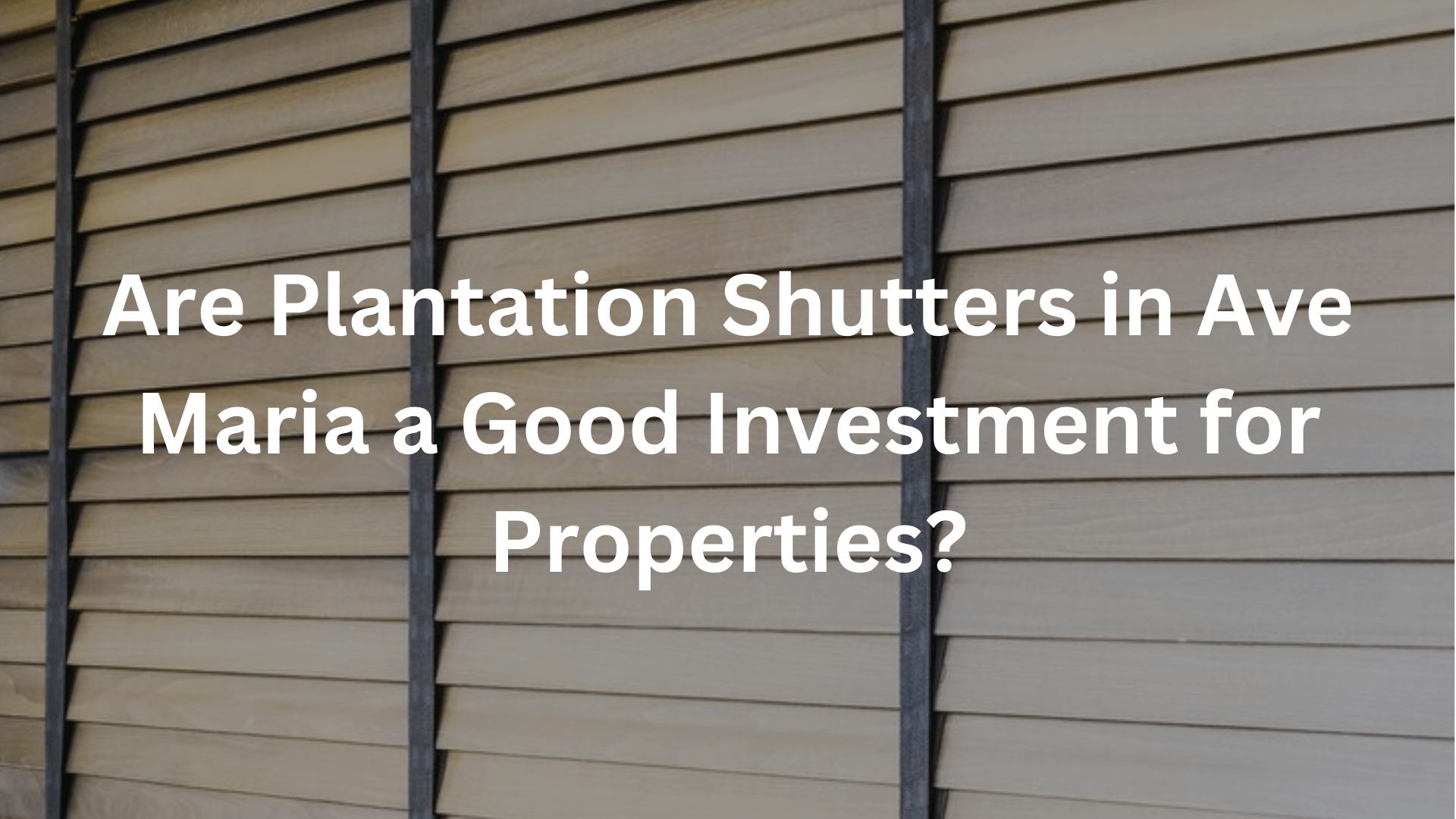 Plantation Shutters